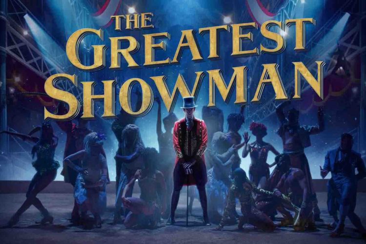 The Greatest Showman, uno spettacolare musical imperfetto